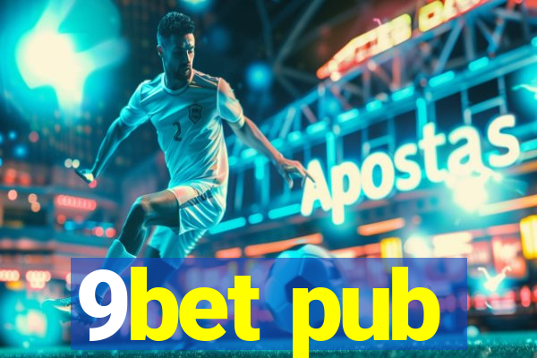 9bet pub